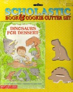 Dinosaurs For Dessert Book/Cookie Cutter Pack - Pierre Stephan St, Laura Rader, Pierre Stephan St