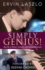 Simply Genius!: Tales from a Life Beyond the Box - Ervin Laszlo