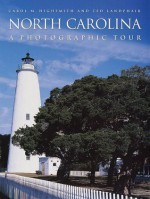 North Carolina: A Photographic Tour (Photographic Tour (Random House)) - Carol Highsmith, Ted Landphair