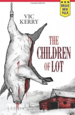 The Children of Lot - Vic Kerry
