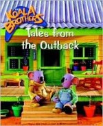 Tales from the Outback (Koala Brothers) - Melissa Lagonegro