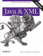 Java and XML - Brett McLaughlin, Justin Edelson