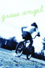Grass Angel - Julie Schumacher