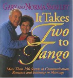 It Takes Two to Tango - Gary Smalley, Norma Smalley