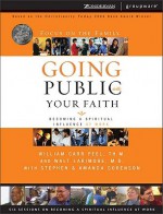Going Public with Your Faith: Becoming a Spiritual Influence at Work - Walt Larimore, Amanda Sorenson, Stephen Sorenson