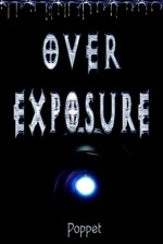 Over Exposure - Poppet