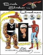 Brush Strokes With Greatness: The Life & Art Of Joe Sinnott - Tim Lasiuta, Joe Sinnott