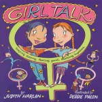 Girl Talk: Staying Strong, Feeling Good, Sticking Together - Judith Harlan, Debbie Palen