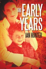The Early Years - Ian Hunter