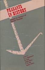 Peasants in History: Essays in Honour of Daniel Thorner - Eric J. Hobsbawm, Witold Kula, Ignacy Sachs, Ashok Mitra, K. N. Raj