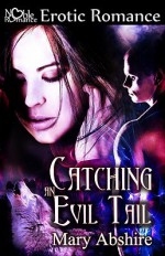 Catching an Evil Tail - Mary Abshire