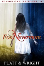 ForNevermore: Season One - Sean Platt, David W. Wright