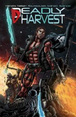 Deadly Harvest - Erik Hendrix, Yannis Roumboulias, Michael David Nelsen, Doug Spencer