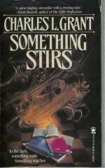 Something Stirs - Charles L. Grant