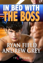 In Bed With The Boss - Ryan Field, Andrew Grey