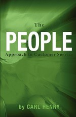 The People Approach to Customer Service - Carl F.H. Henry