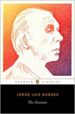 The Sonnets - Jorge Luis Borges, Suzanne Jill Levine, Stephen Kessler
