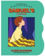 Samuel's Surprise (Famous Bible-Stories (Christian Focus)) - Carine Mackenzie