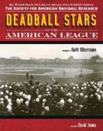 Deadball Stars of the American League: The Society for American Baseball Research - David Jones