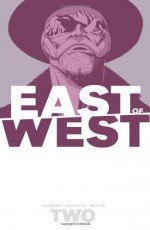 East of West, Vol. 2: We Are All One - Jonathan Hickman, Nick Dragotta