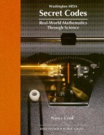 Secret Codes: Real-World Mathematics Through Science - Nancy Cook, Christine Johnson