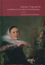 Artists' Pigments: A Handbook of Their History and Characteristics, Volume 3 - Elisabeth West Fitzhugh, Robert L. Feller, Ashok Roy