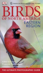 American Museum of Natural History Birds of North America Eastern Region - François Vuilleumier, David Michael Bird, American Museum of Natural History