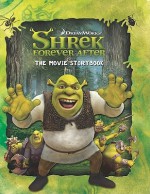 Shrek Forever After: The Movie Storybook - Catherine Hapka, Larry Navarro