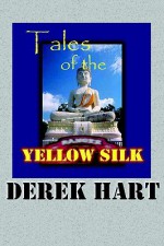 Tales of the Yellow Silk - Derek Hart