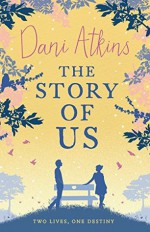 The Story Of Us - Dani Atkins