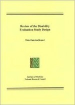 Review Of Disability Evaluation Study Design: Third Interim Report - Gooloo S. Wunderlich, National Research Council, Committee on National Statistics