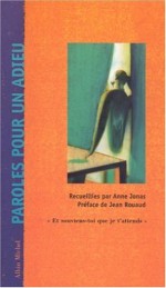 Paroles Pour Un Adieu (Collections Litterature) (French Edition) - Anne Jonas, Christian Bobin