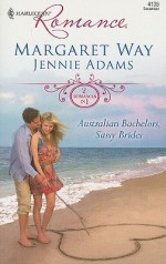 Australian Bachelors, Sassy Brides: The Wealthy Australian's Proposal/Inherited by the Billionaire - Margaret Way, Jennie Adams