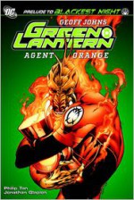 Green Lantern, Vol. 8: Agent Orange - Geoff Johns, Philip Tan, Jonathan Glapion