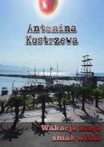 Wakacje mają smak wiśni - Antonina Kostrzewa