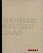 Nauman, Kruger, Jaar - Nicholas Serota, Peter Fischer, Hans-Michael Herzog