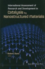 International Assessment of Research and Development in Catalysis by Nanostructured Materials - Robert Davis