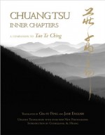 Chuang Tsu: Inner Chapters - Gia-Fu Feng, Jane English