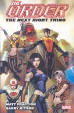 The Order Vol. 1: The Next Right Thing (Trade Paperback) - Matt Fraction, Barry Kitson, Mark Morales