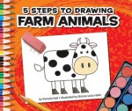 5 Steps to Drawing Farm Animals - Pamela Hall, Sharon Lane Holm