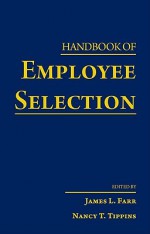 Handbook of Employee Selection - James L. Farr, Nancy T. Tippins