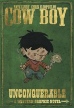 Cow Boy Volume 2: Unconquerable - Nate Cosby, Chris Eliopoulos