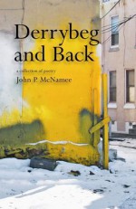 Derrybeg and Back - John P. McNamee