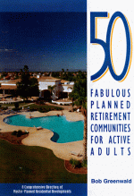 50 Fabulous Planned Retirement Communities For Active Adults: A Comprehensive Directory Of Outstanding Master Planned Residential Developments - Robert Greenwald