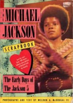 The Michael Jackson Scrapbook: The Early Days of the Jackson 5 - Weldon A. McDougal, Jackson 5, Michael Jackson