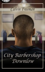 City Barbershop Downlow (Str8 Studs Downlow) - Calvin Freeman