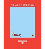 { [ THE MIDDLE STORIES (LARGE PRINT 16PT) - LARGE PRINT ] } Heti, Sheila ( AUTHOR ) May-01-2013 Paperback - Sheila Heti
