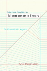 Lecture Notes in Microeconomic Theory - Ariel Rubinstein