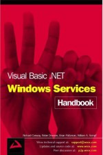 Visual Basic .Net Windows Services Handbook - Brian Patterson, Richard Conway, William Sempf