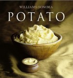 Williams-Sonoma Collection: Potato - Selma Brown Morrow, Williams-Sonoma, Chuck Williams, Maren Caruso